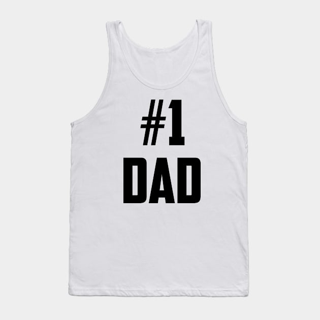 #1 Dad (Number One Dad) Black Bold Tank Top by sezinun